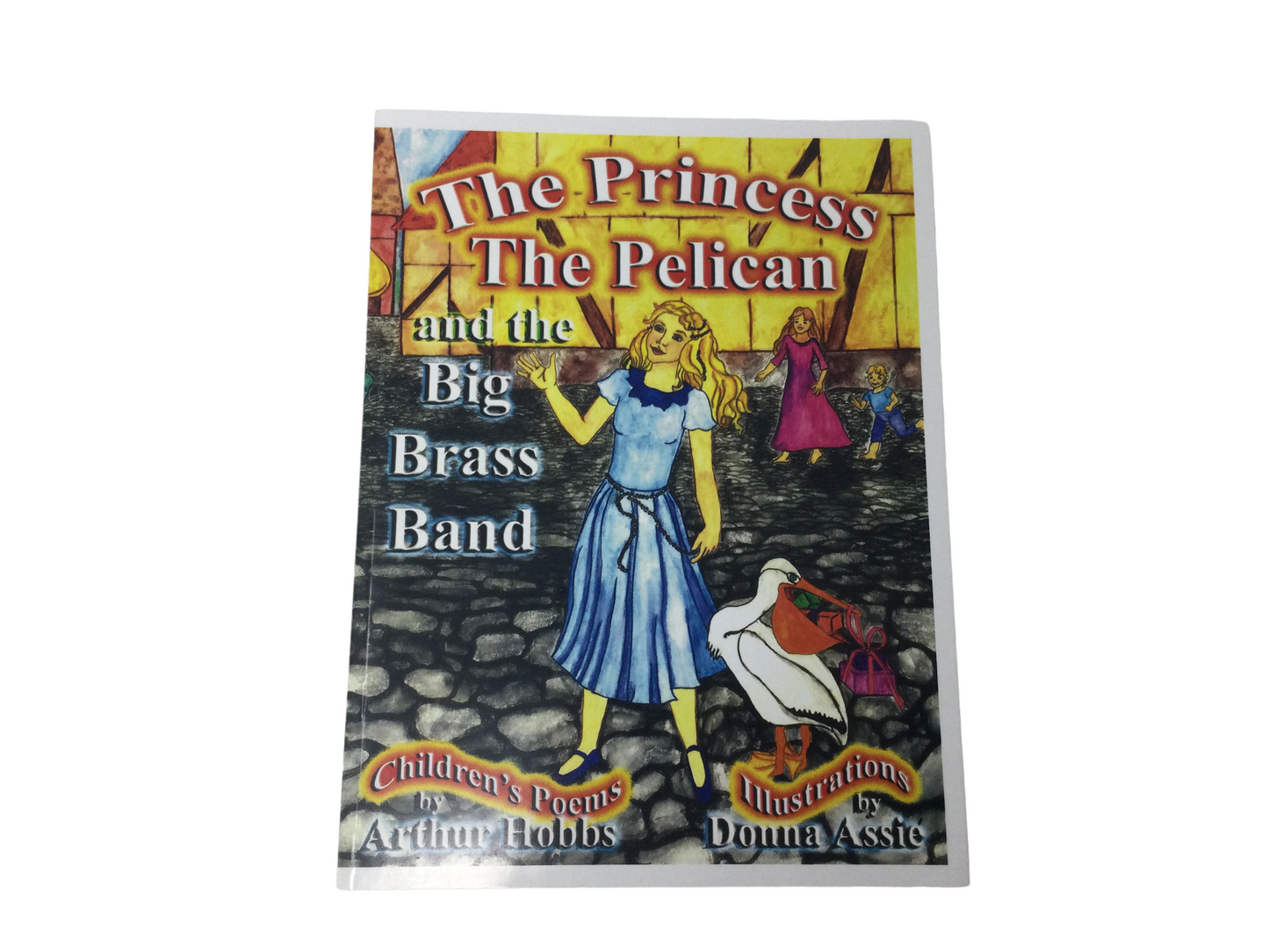 The Princess and the Pelican and the Big Brass Band